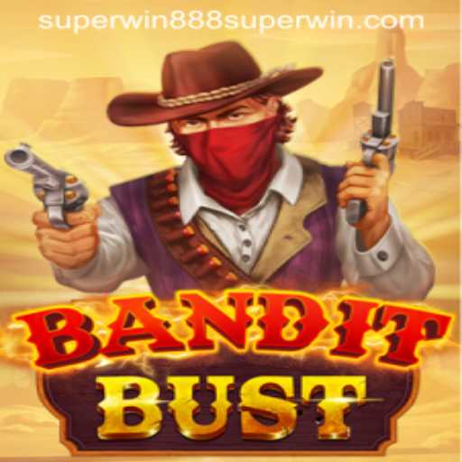 Discover the Exciting World of BanditBust with superwin888