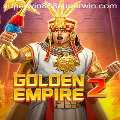 Exploring GoldenEmpire2: The Ultimate Gaming Experience with Superwin888