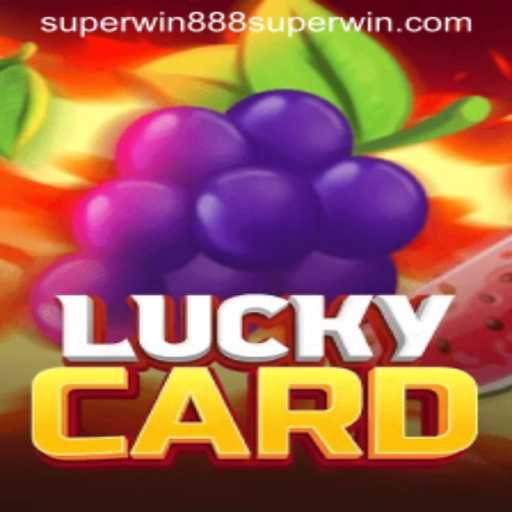 Ultimate Guide to LuckyCard and Superwin888