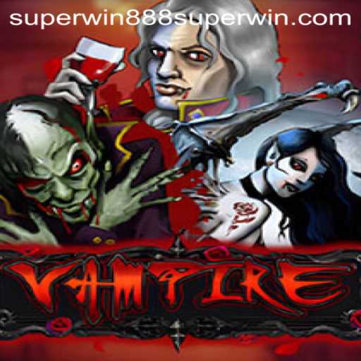Exploring the Thrilling World of 'Vampire': A Superwin888 Adventure